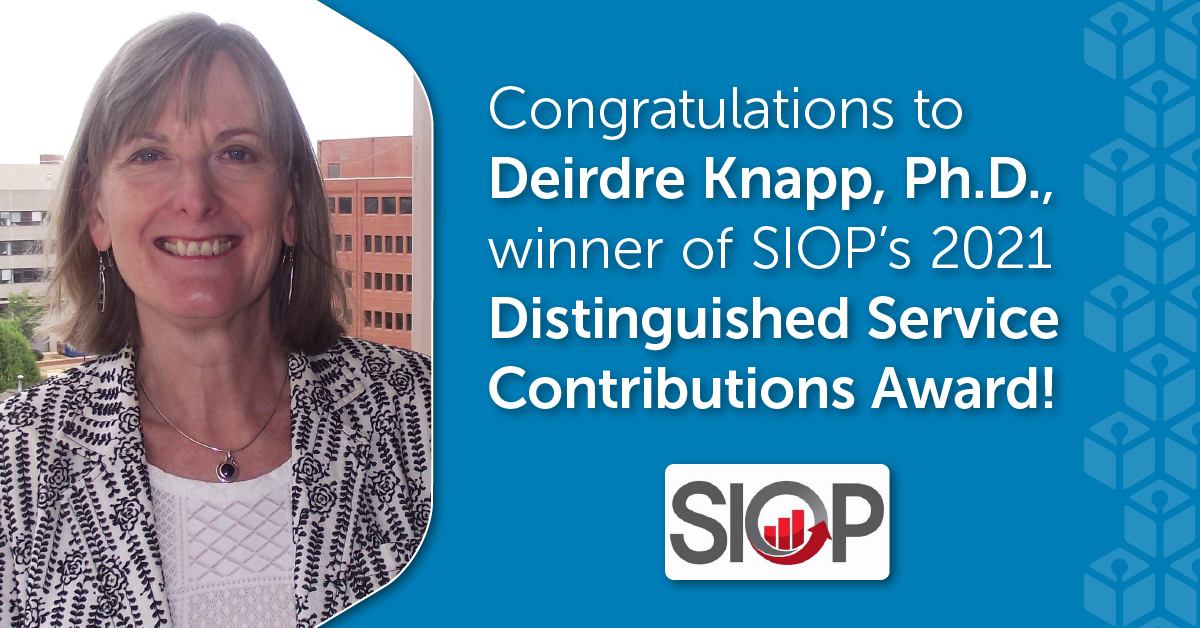 A Dedication to Service: Deirdre Knapp, Ph.D., wins SIOP’s Distinguished Service Contributions Award
